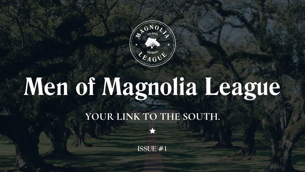 men of magnolia league: best newsletter in the south
