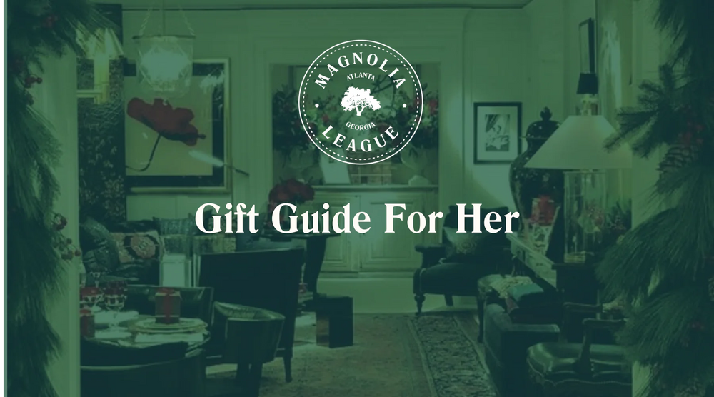 Magnolia League's 2022 Gift Guide for Her